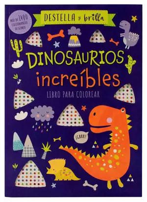 DESTELLA Y BRILLA DINOSAURIOS INCREIBLES