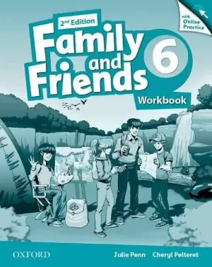FAMILY   FRIENDS± SECOND EDITION: 6 WORKBOOK   ONLINE PRACTICE PACK