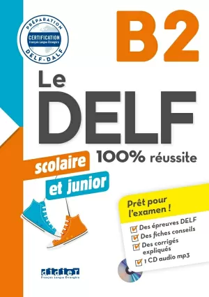 LE DELF SCO   JUNIOR  100% REUSSITE  B2  LIVRE + CD