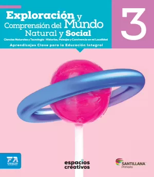 EXPLORACIÓN Y COMPRENSIÓN DEL MUNDO NATURAL Y SOCIAL 3. ESPACIOS CREATIVOS FÍSICA