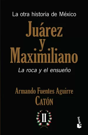 LA OTRA HISTORIA DE MEXICO JUAREZ Y MAXIMILIANO