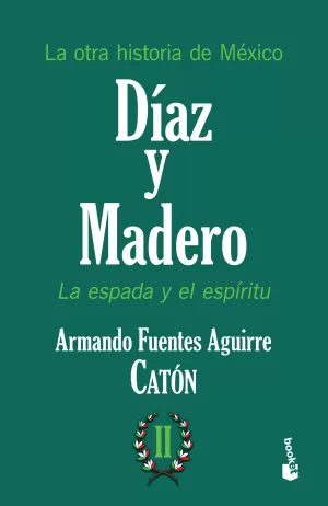 LA OTRA HISTORIA DE MEXICO DIAZ Y MADERO II