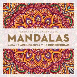 Mandalas para la abundancia y la prosperidad      