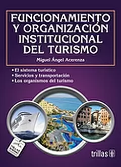 FUNCIONAMIENTO Y ORGANIZACIÓN INSTITUCIONAL DEL TURISMO