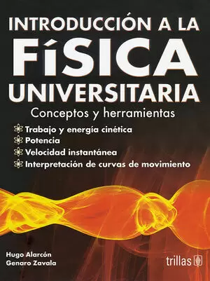 INTRODUCCION A LA FISICA UNIVERSITARIA. CONCEPTOS Y HERRAMIENTAS 