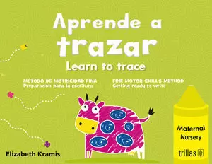 APRENDE A TRAZAR MATERNAL = LEARN TO TRACE NURSERY 