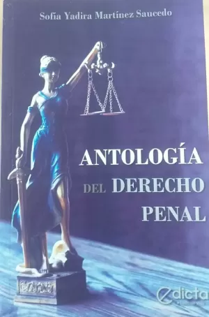 ANTOLOGIA DEL DERECHO PENAL