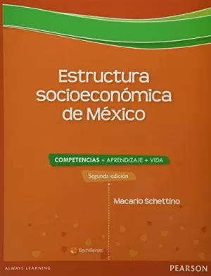 ESTRUCTURA SOCIOECONOMICA DE MEXICO COMPETENCIAS + APRENDIZAJE + VIDA 2E