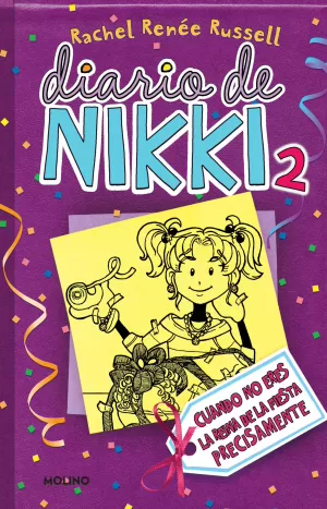 DIARIO DE NIKKI 2 CUANDO NO ERES LA REINA DE LA FIESTA