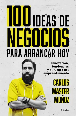 100 IDEAS DE NEGOCIOS PARA ARRANCAR HOY
