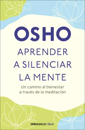 APRENDER A SILENCIAR LA MENTE. UN CAMINO