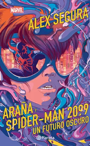 ARAÑA Y SPIDER MAN 2099 UN FUTURO OSCURO