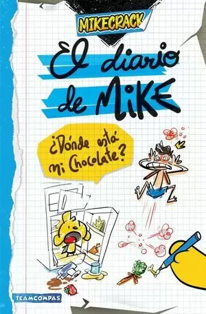 EL DIARIO DE MIKE DONDE ESTA MI CHOCOLATE
