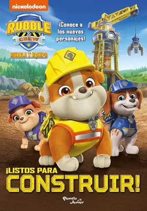 RUBBLE Y EQUIPO LISTOS PARA CONSTRUIR
