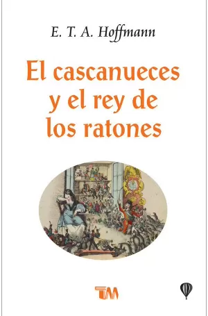 CASCANUECES Y EL REY DE LOS RATONES EL