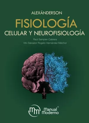 ALEXANDERSON FISIOLOGIA CELULAR Y NEUROFISIOLOGIA