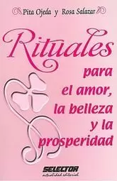 RITUALES PARA EL AMOR LA BELLEZA Y LA PROSPERIDAD