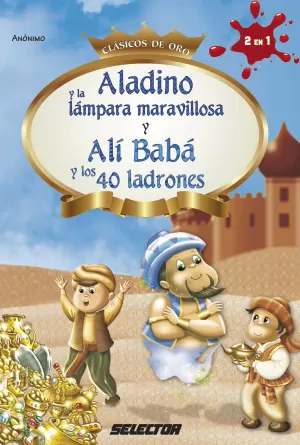 ALADINO Y LA LAMPARA MARAVILLOSA Y ALI BABA Y LOS 40 LADRONES