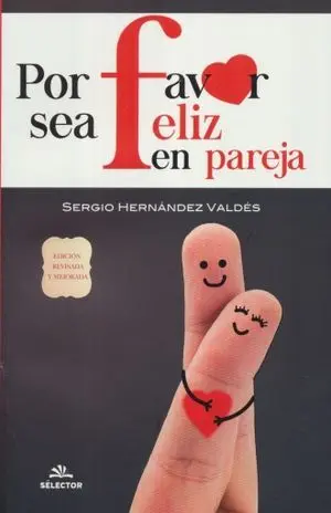 POR FAVOR SEA FELIZ EN PAREJA