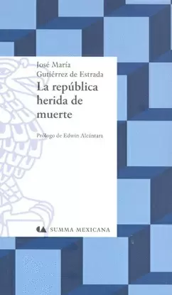 REPUBLICA HERIDA DE MUERTE LA