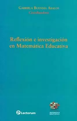REFLEXION E INVESTIGACION EN MATEMATICA EDUCATIVA