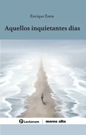 AQUELLOS INQUIETANTES DIAS