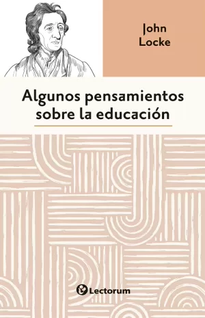 ALGUNOS PENSAMIENTOS SOBRE LA EDUCACION