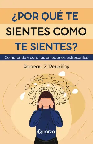 POR QUE TE SIENTES COMO TE SIENTES