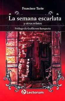 SEMANA ESCARLATA Y OTROS RELATOS LA