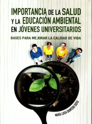 IMPORTANCIA DE LA SALUD Y LA EDUCACION AMBIENTAL EN JOVENES UNIVERSITARIOS