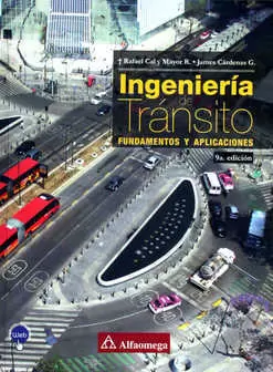 INGENIERÍA DE TRÁNSITO - Fundamentos y aplicaciones 9ª Edición