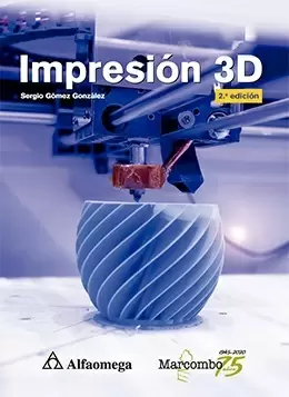IMPRESIÓN 3D - 2ª Edición