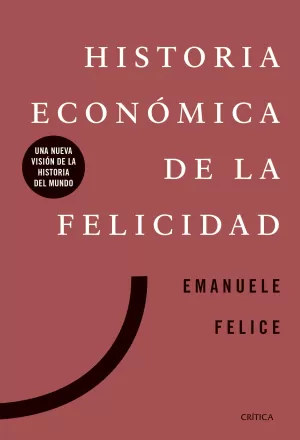 HISTORIA ECONOMICA DE LA FELICIDAD