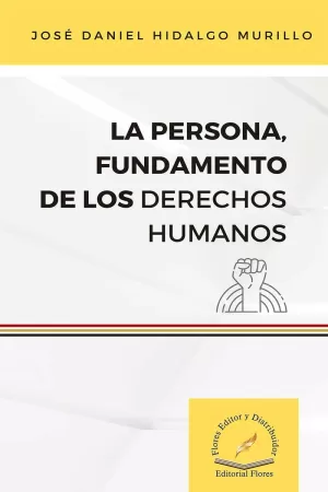 PERSONA FUNDAMENTO DE LOS DERECHOS H