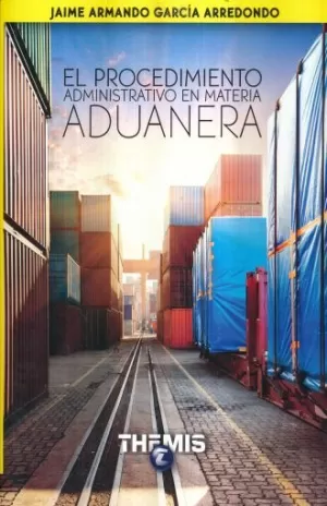 PROCEDIMIENTO ADMINISTRATIVO EN MATERIA ADUANERA