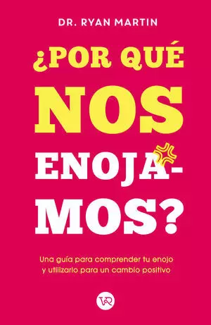 POR QUE NOS ENOJAMOS