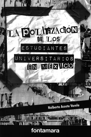 LA POLITIZACION DE LOS ESTUDIANTES UNIVERSITARIOS EN MEXICO 