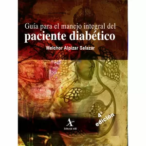 GUÍA PARA EL MANEJO INTEGRAL DEL PACIENTE DIABÉTICO, 4TA. EDICIÓN