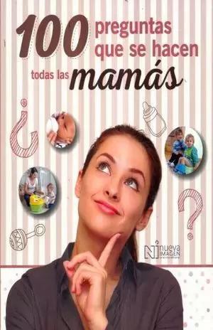 100 PREGUNTAS QUE SE HACEN TODAS LAS MAMÁS (Reacondicionado)