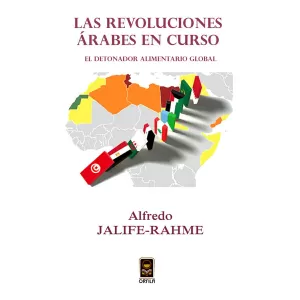 Las revoluciones árabes en curso: el detonador alimentario global