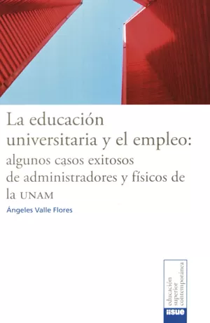 EDUCACION UNIVERSITARIA Y EL EMPLEO ALGUNOS CASOS EXISTOSOS DE ADMINISTRADORES