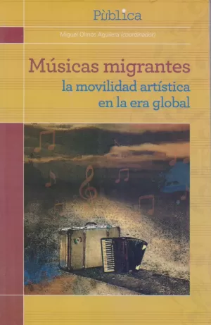 MUSICAS MIGRANTES LA MOVILIDAD ARTISTICA ENLA ERA GLOBAL