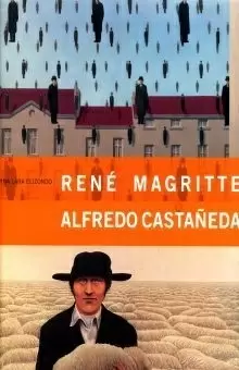 RENE MAGRITTE ALFREDO CASTAÑEDA VISIONES DEL SURREALISMO