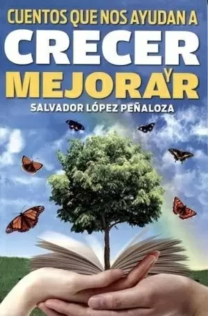 CUENTOS QUE NOS AYUDAN A CRECEN Y MEJORAR 