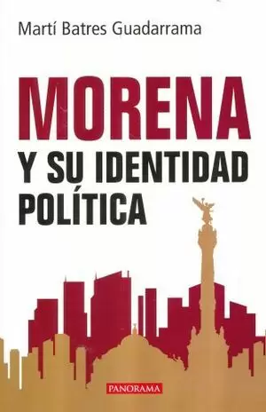 MORENA Y SU IDENTIDAD POLITICA