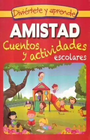 CUENTOS Y VALORES ESCOLARES AMISTAD