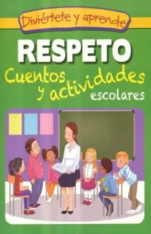 CUENTOS Y VALORES ACTIVIDADES ESCOLARES RESPETO
