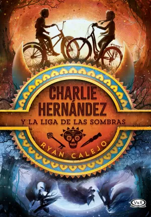 CHARLIE HERNANDEZ Y LA LIGA DE LAS SOMBRAS
