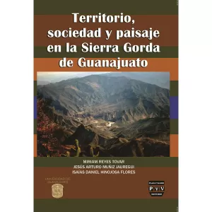 Territorio, sociedad y paisaje en la Sierra Gorda de Guanajuato
