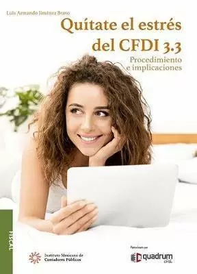 QUITATE EL ESTRES DEL CFDI 3.3 IMCP